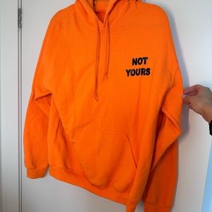 NOT YOURS neon orange hoodie